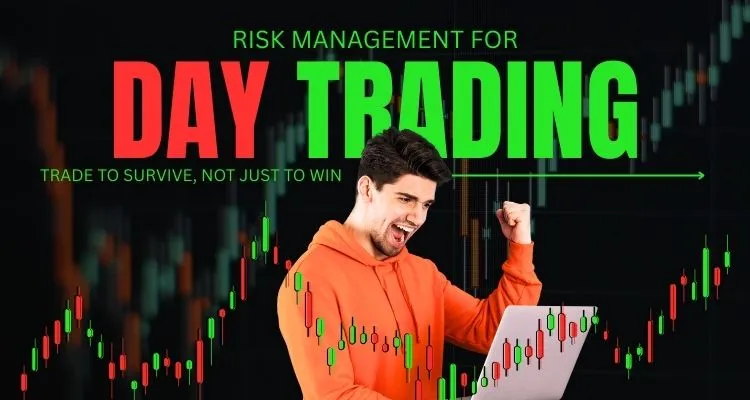 Risk Management for Day Trading